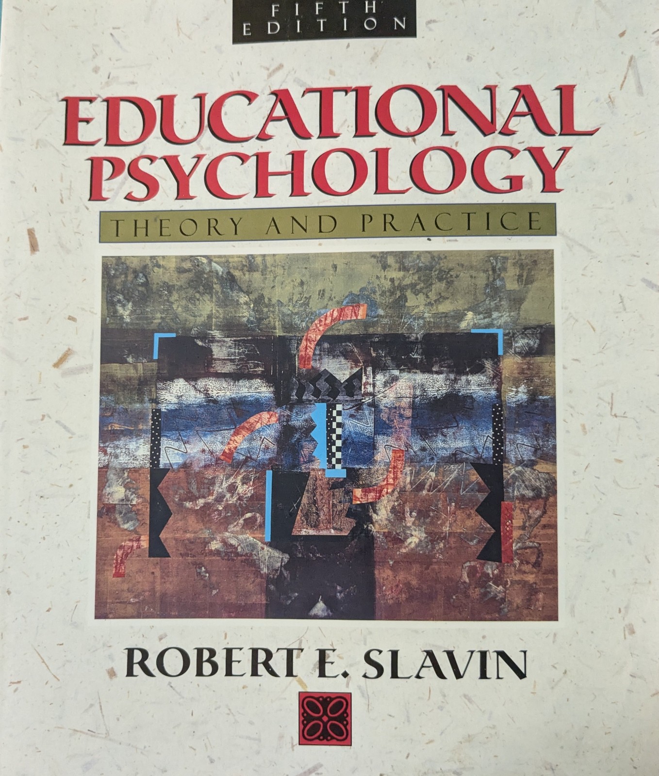 Educational Psychology Theory and Practice 5th Edition 1997 by Robert E. Slavin