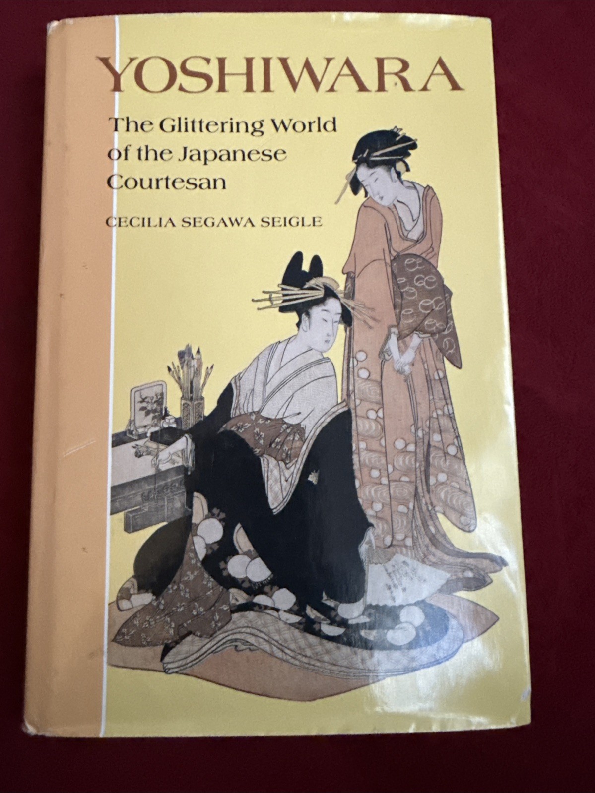 Yoshiwara : The Glittering World of the Japanese Courtesan by Cecilia Segawa…