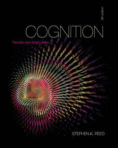 Cognition: Theories and Applications – Hardcover By Reed, Stephen K – GOOD