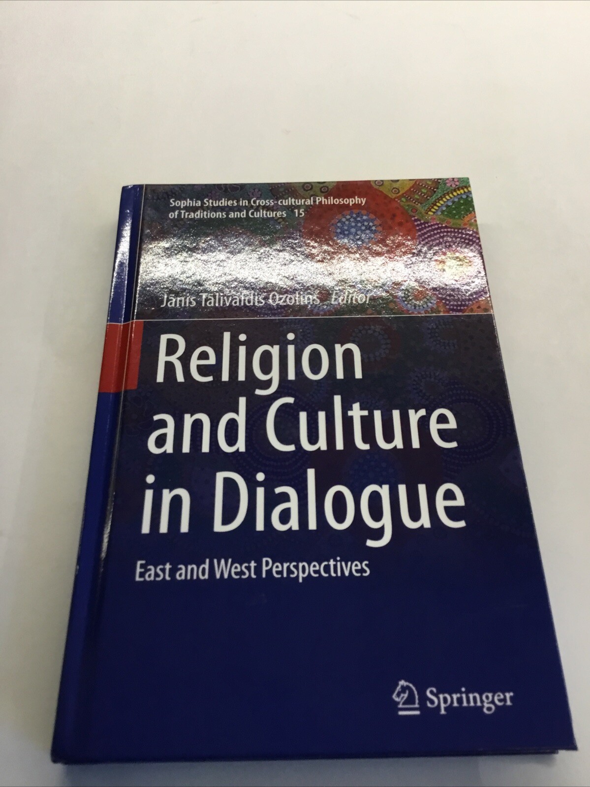 Religion And Culture In Dialogue, East & West Perspectives, Sophia Studies