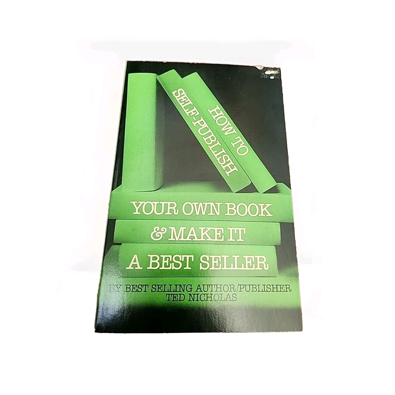 How to Self-Publish Your Own Book and – Paperback, by Nicholas Ted
