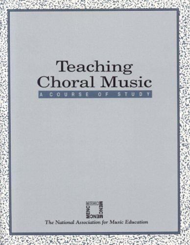 Teaching Choral Music: A Course of Study – 1565450027, Education, paperback