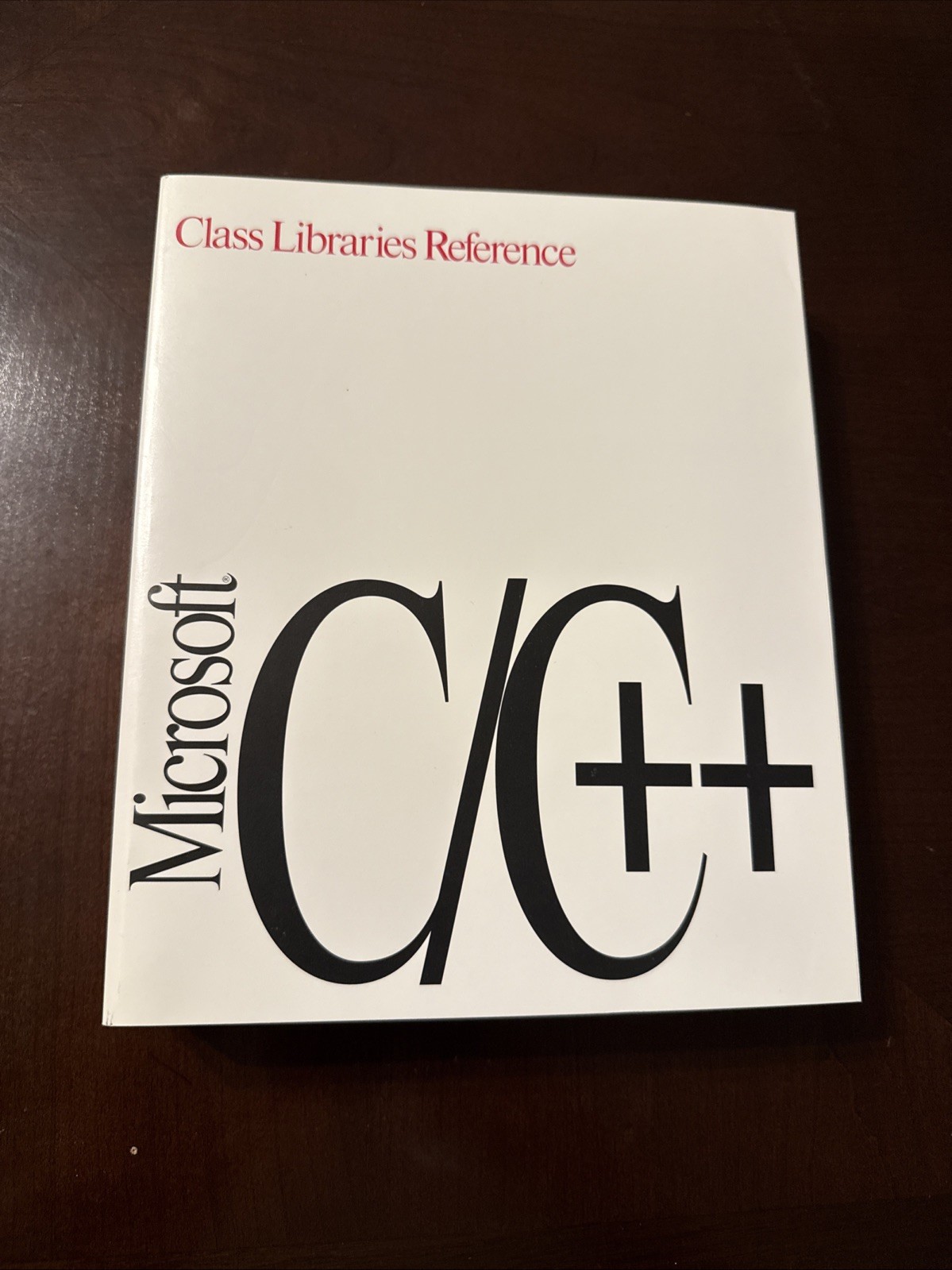 Microsoft Visual C++ 1.0 Class Libraries Reference + User’s Guide + Techniques