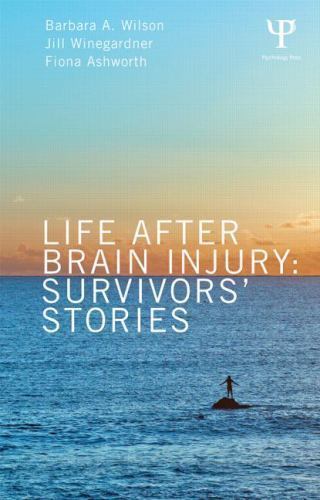 Life After Brain Injury : Survivors’ Stories, Paperback by Wilson, Barbara A….