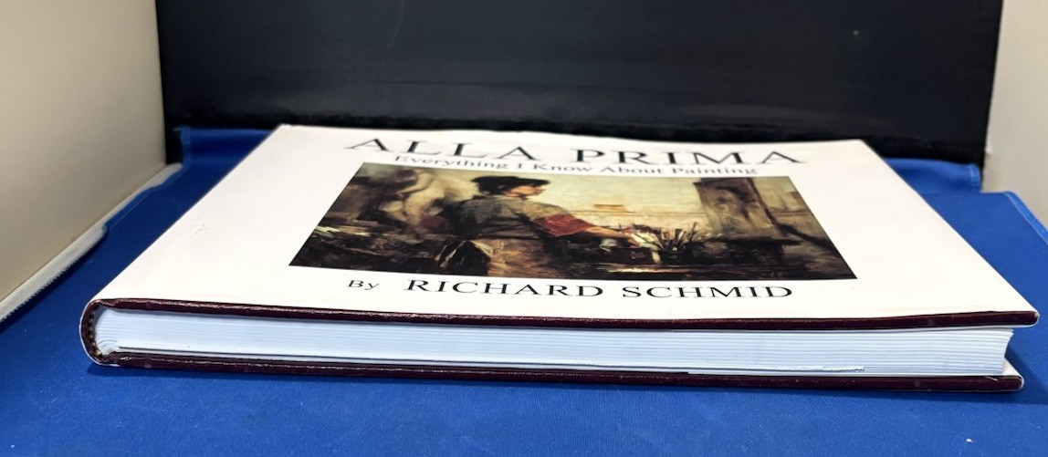 Alla Prima : Richard Schmid (1998, Hardcover) – First Printing – SIGNED