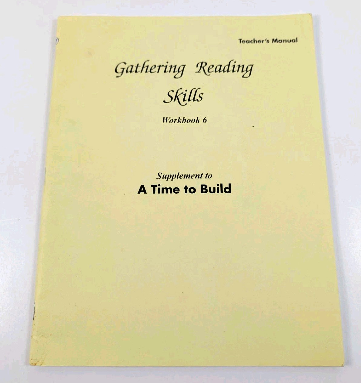 Gathering Reading Skills Workbook 6 Teachers Manual Supplement Time Rod & Staff