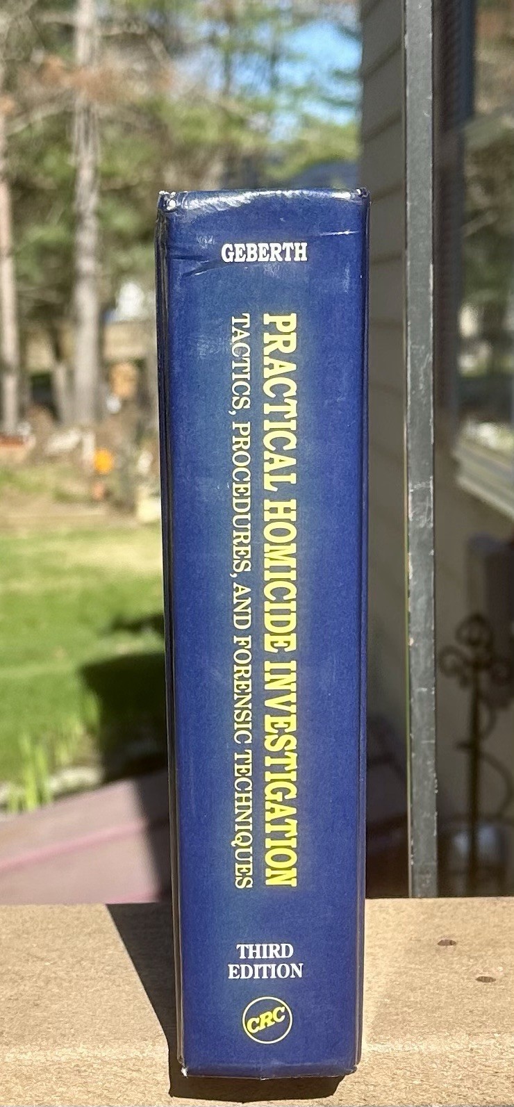 Practical Homicide Investigation Vernon J. Geberth 3rd Edition HC, Signed Author
