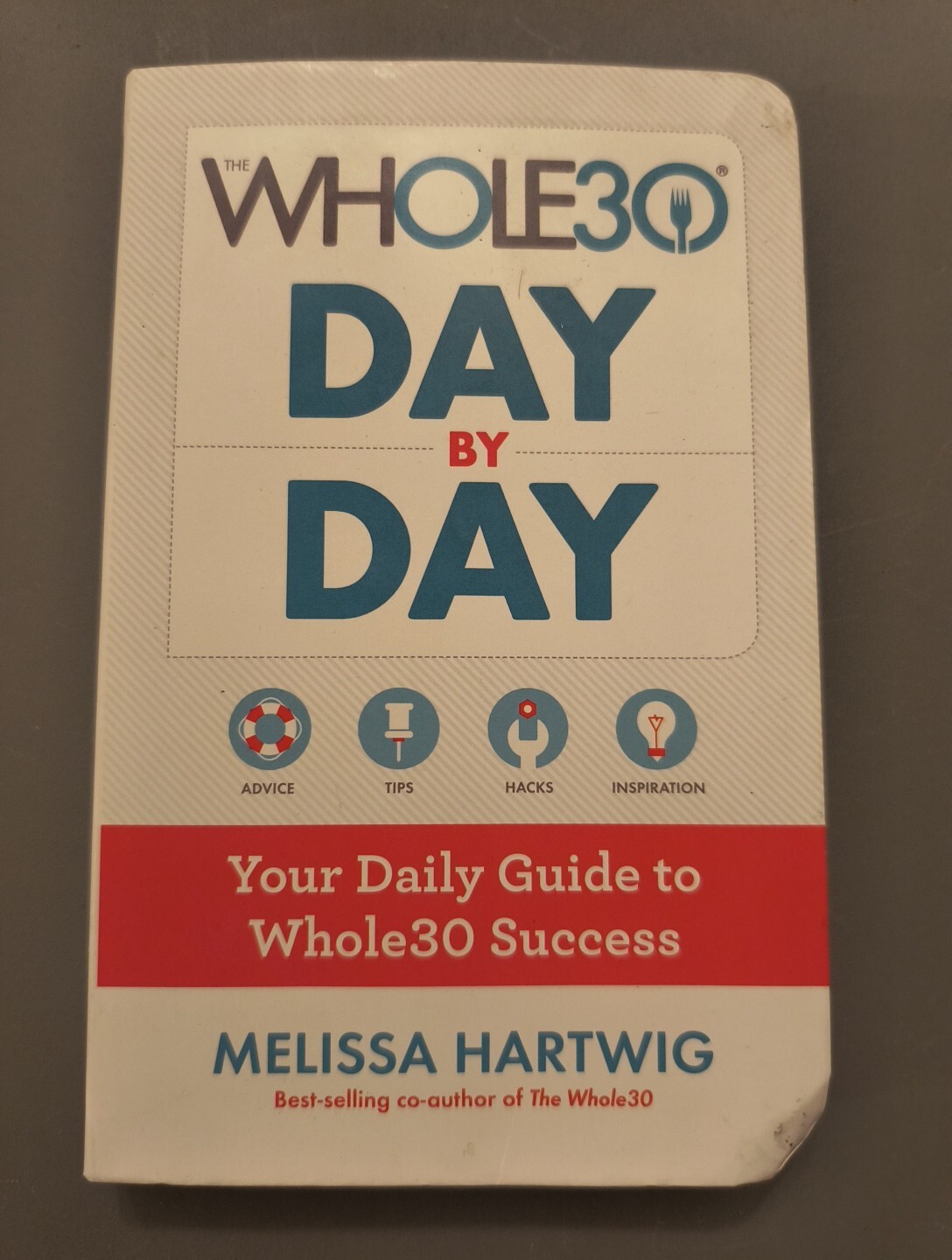 Whole30 Day by Day : Your Daily Guide to Whole30 Success by Melissa Hartwig#43