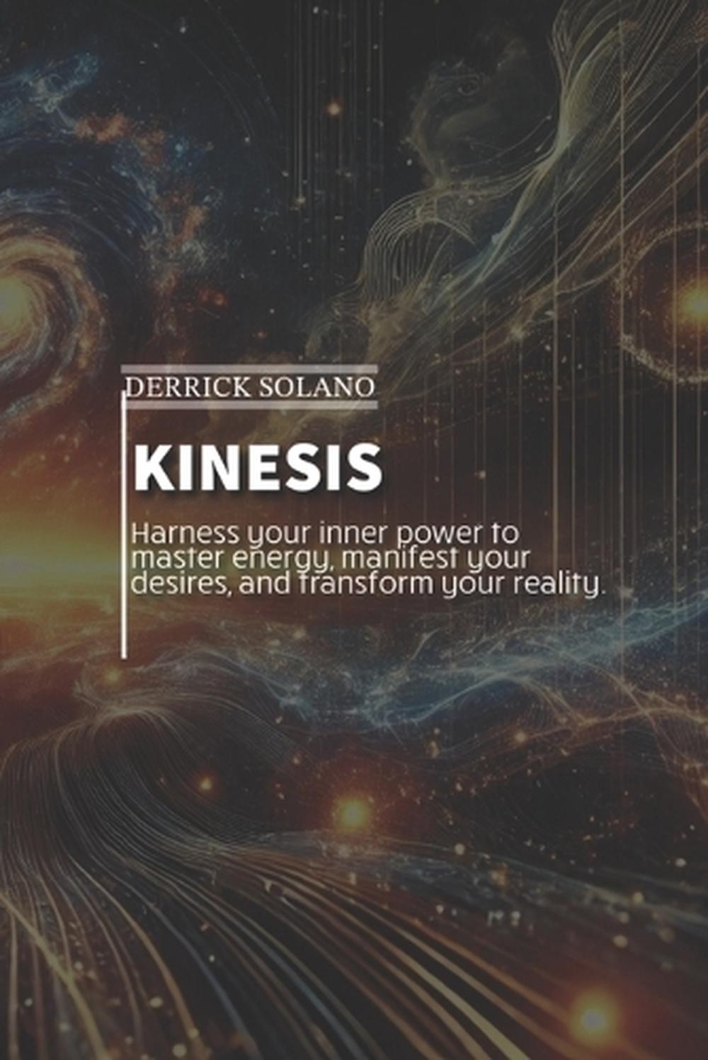 Kinesis by Derrick C. Solano Paperback Book