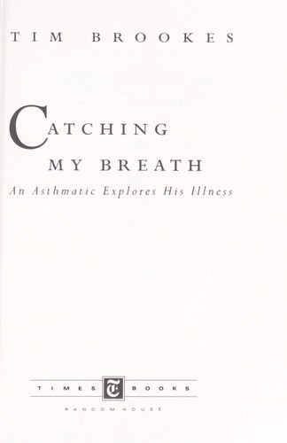 Catching My Breath: An Asthmatic Explores His Illness by Brookes, Tim, Acceptabl