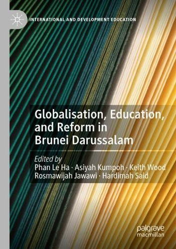 Globalisation, Education, and Reform in Brunei Darussalam – 9783030771218