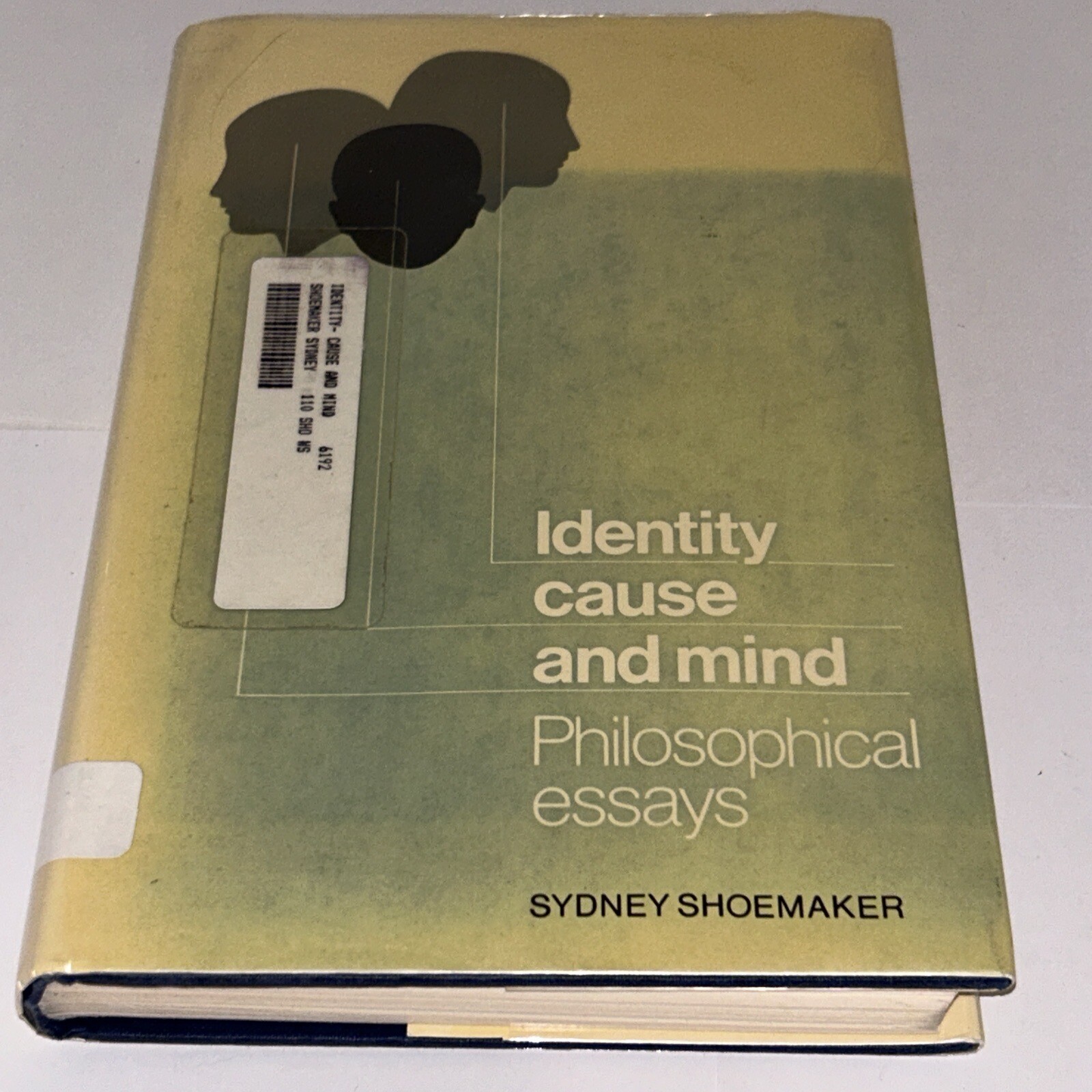 Identity, Cause, and Mind: Philosophical Essays By Sydney Shoemaker (1984, HC)