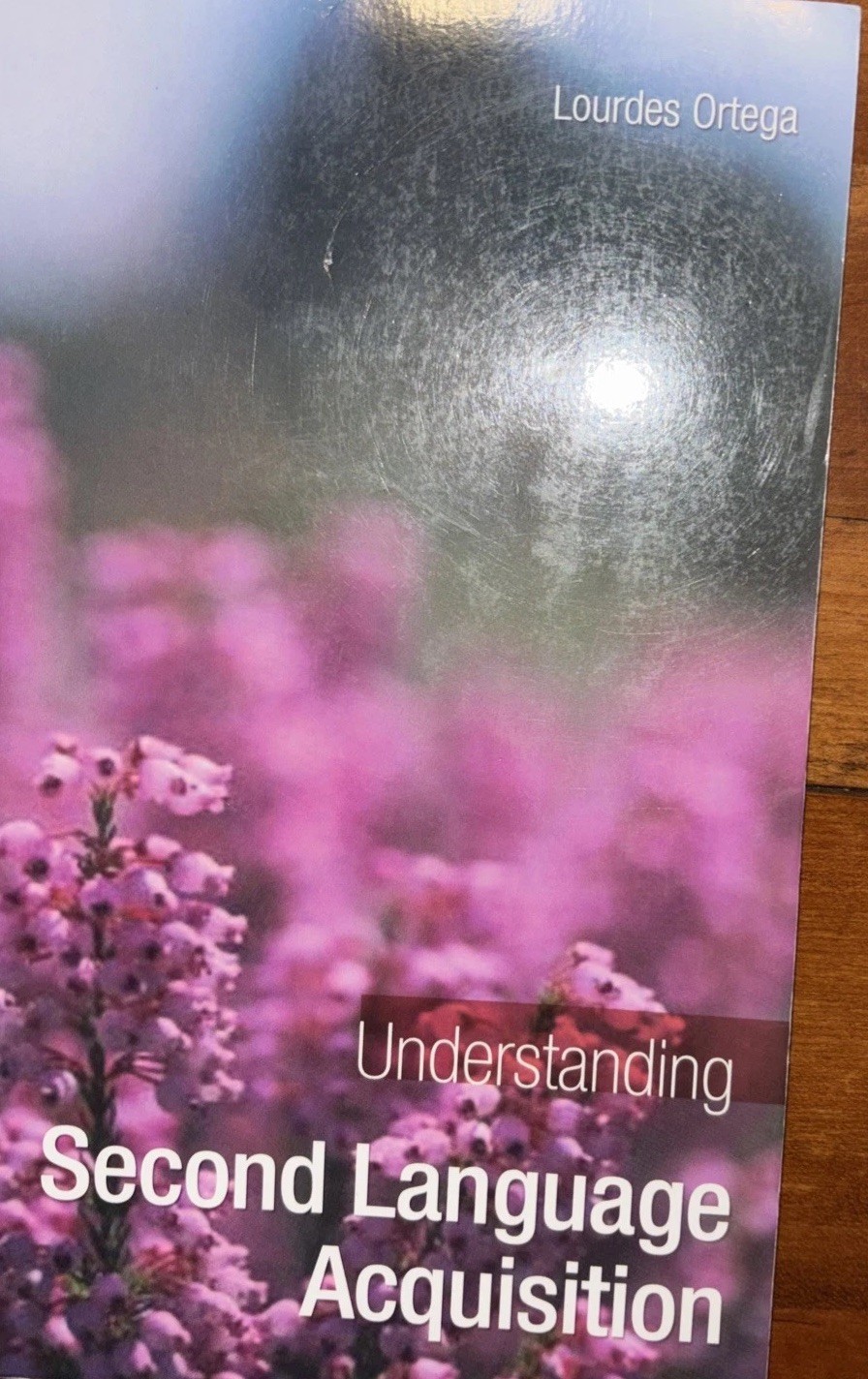 Understanding Second Language Acquisition – Ortega 2009