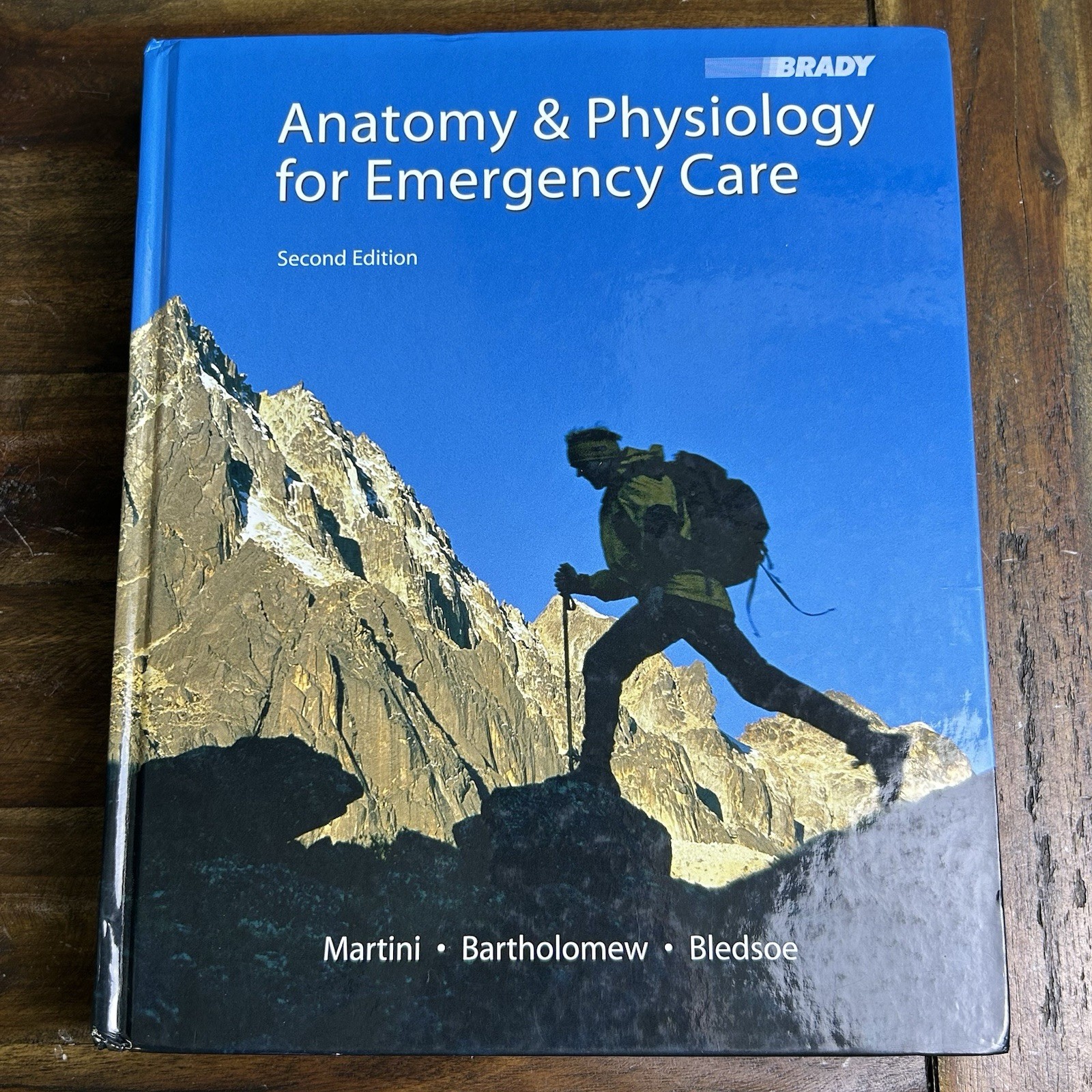 Anatomy & Physiology for Emergency Care 2nd Ed Hardcover – Brady 2008