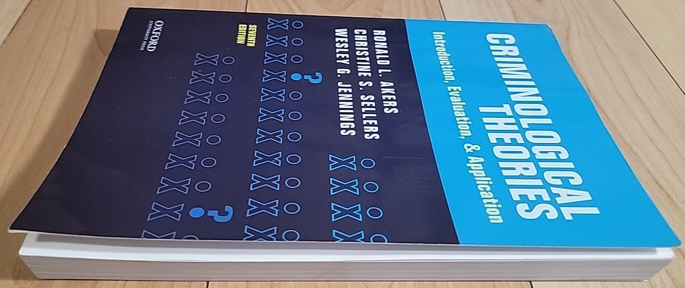 Criminological Theories: Introduction Evaluation & Application by Christine