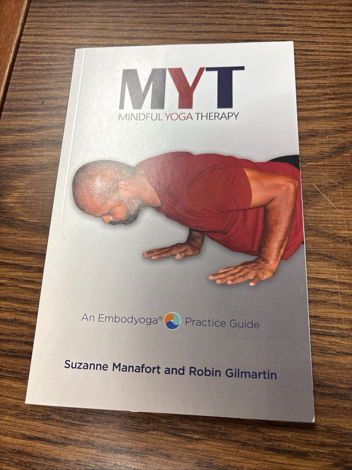 Mindful Yoga Therapy by Robin Gilmartin and Suzanne Manafort (2016, UK-B Format