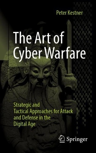 Peter Kestner The Art of Cyber Warfare (Paperback) (UK IMPORT)