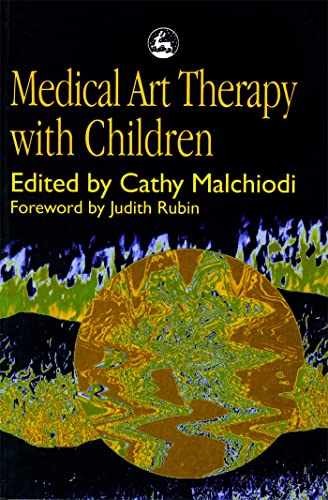 Medical Art Therapy with Children – Paperback, by Malchiodi Cathy – Very Good