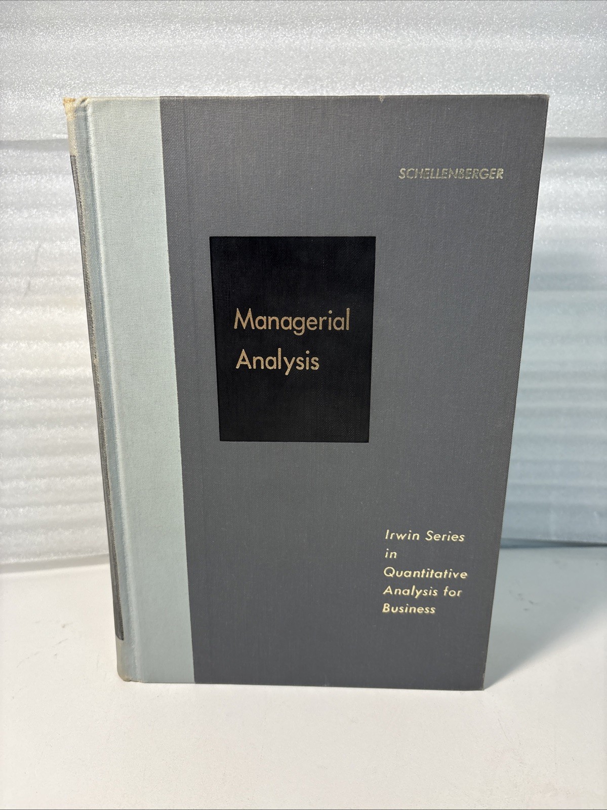 Managerial Analysis by Robert E Schellenberger, 1969 First Edition Hardcover