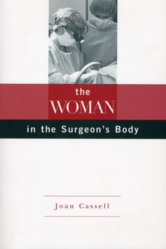 The Woman in the Surgeon’s Body – Paperback By Cassell, Joan – GOOD