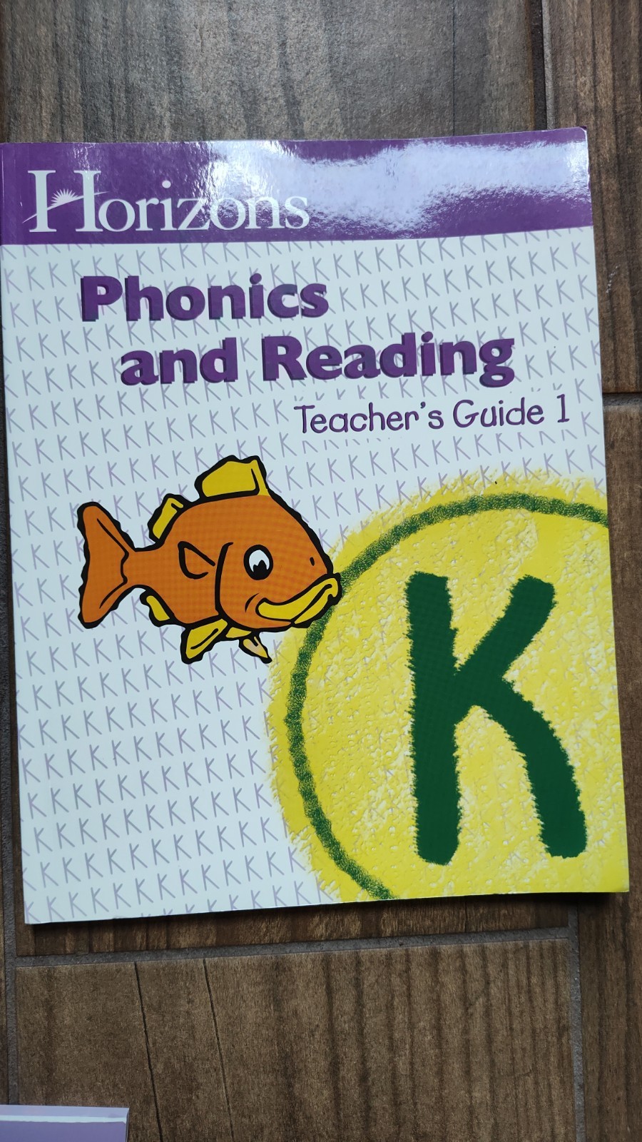 Horizons Phonics & Reading Book 1, Teacher Guide And Unused Student Book Grade K