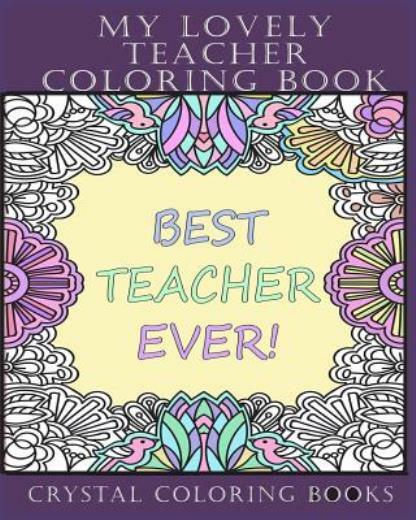 My Lovely Teacher Coloring Book: 30 My Lovely Teacher Coloring Pages Stres…