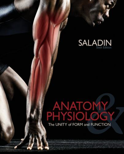 Anatomy & Physiology: The Unity of Form and Function by Saladin, Kenneth
