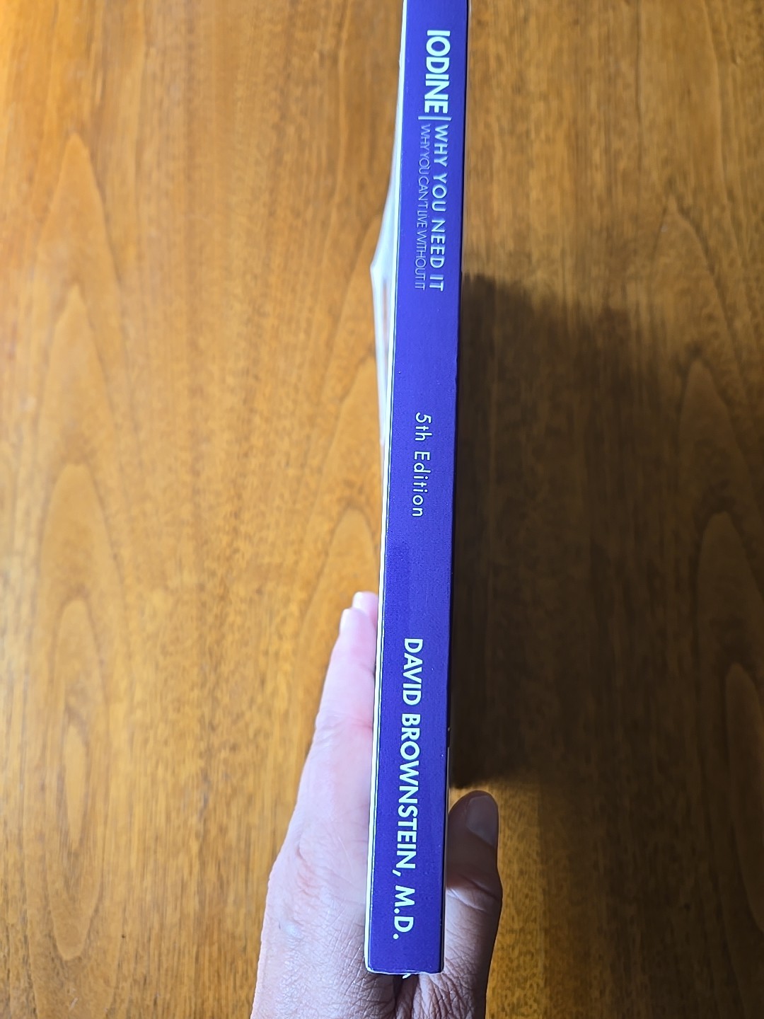 Iodine Why You Need It, Why You Can’t Live Without It David Brownstein MD 5th Ed