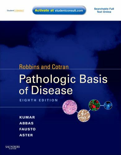 Robbins & Cotran Pathologic Basis of Disease: With STUDENT CONSULT Online…