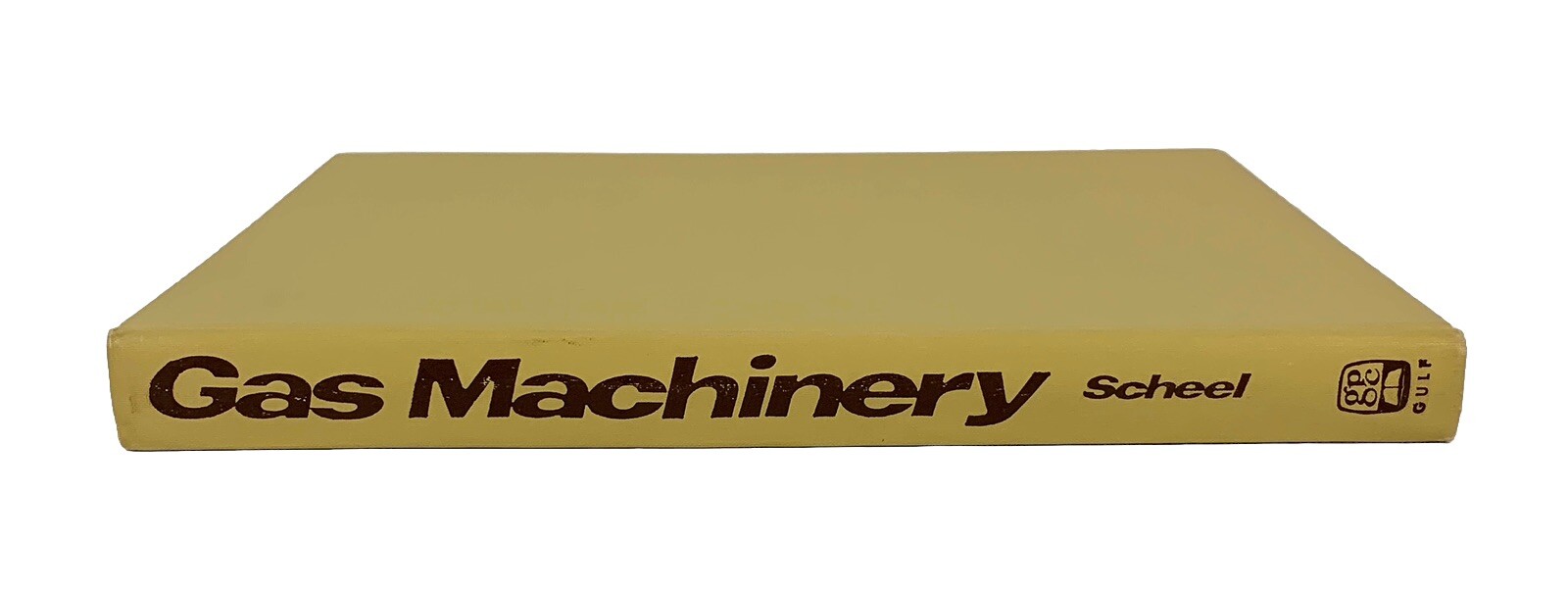 GAS MACHINERY By Lyman Scheel Hardcover *No Dust Jacket* 258 Pages 1972 Houston