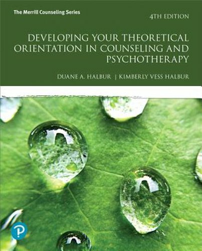 Developing Your Theoretical Orientation in Counseling and Psychotherapy: New