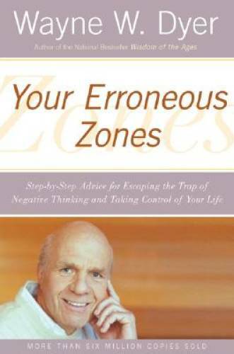 Your Erroneous Zones: Step-by-Step Advice for Escaping the Trap of N – VERY GOOD