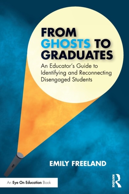 FROM GHOSTS TO GRADUATES by Emily Freeland Paperback Self Help Business