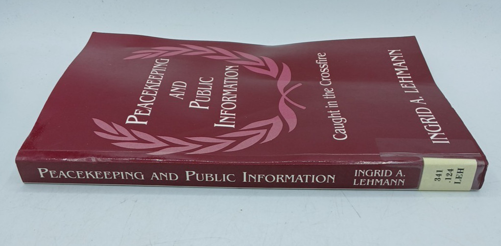 Peacekeeping and Public Information: Caught in the Crossfire… BK712