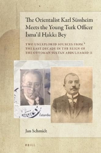 Jan Schmidt The Orientalist Karl Süssheim Meets the Young (Hardback) (UK IMPORT)