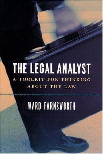 The Legal Analyst: A Toolkit for Thinking about the Law by Farnsworth, Ward