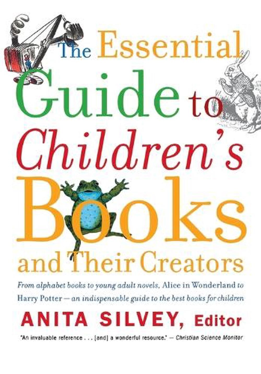 The Essential Guide to Children’s Books and Their Creators by Anita Slivey (Engl