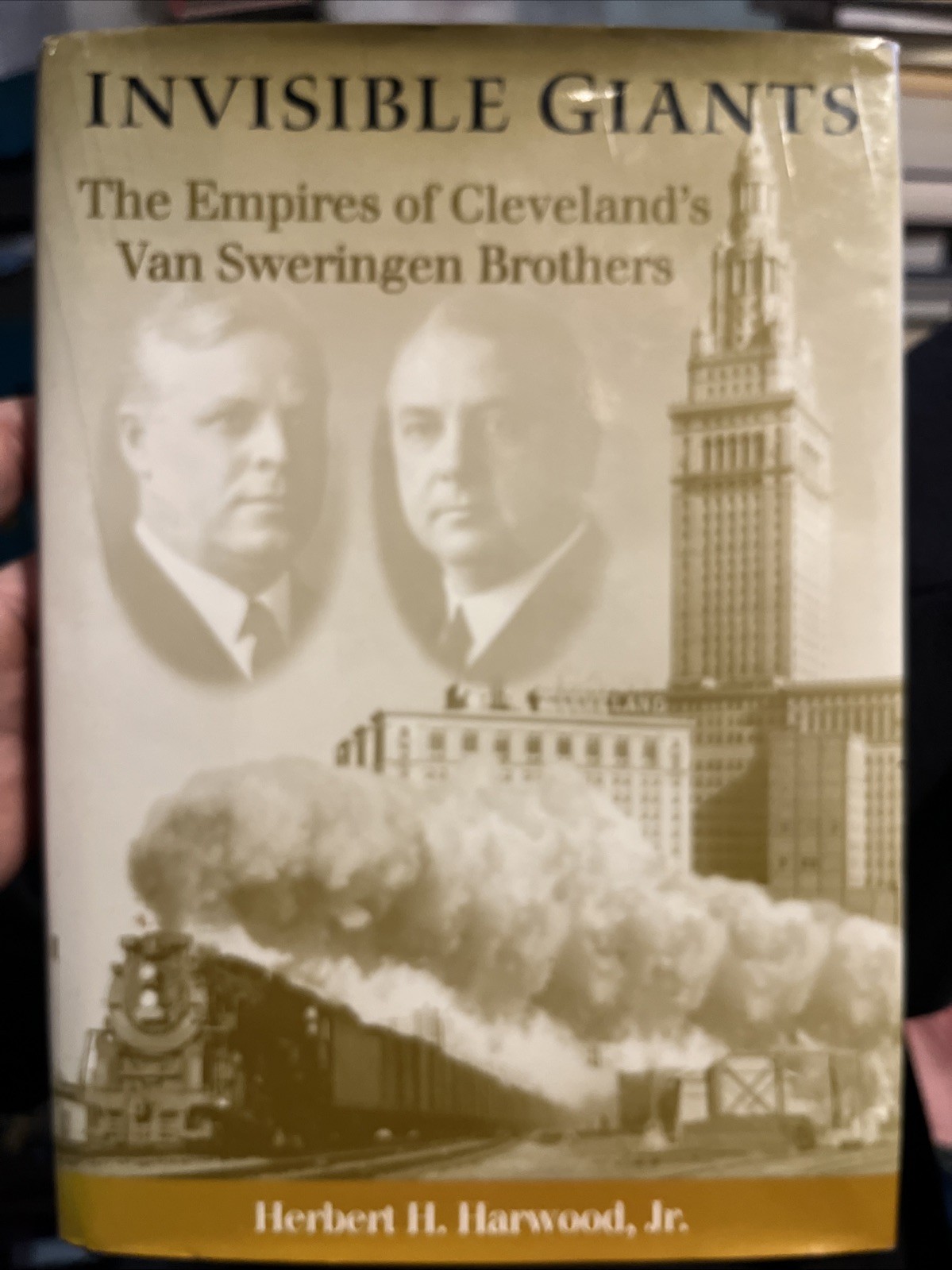 Invisible Giants: The Empires of Cleveland’s Van Sweringen Brothers Ohio Signed