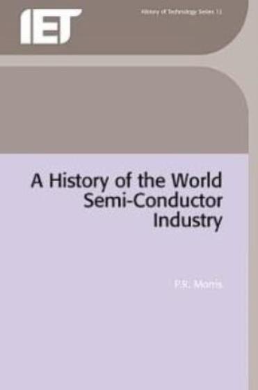 A History Of The World Semiconductor Industry