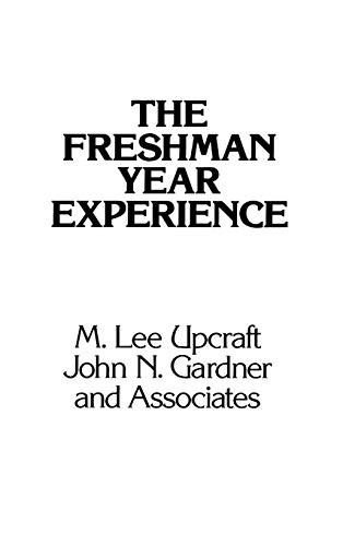 The Freshman Year Experience: Helping Students Survive and Succeed in College (
