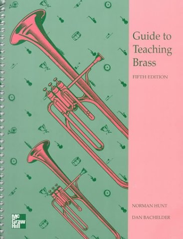 GUIDE TO TEACHING BRASS By Norman J. Hunt & Dan Bachelder *Excellent Condition*