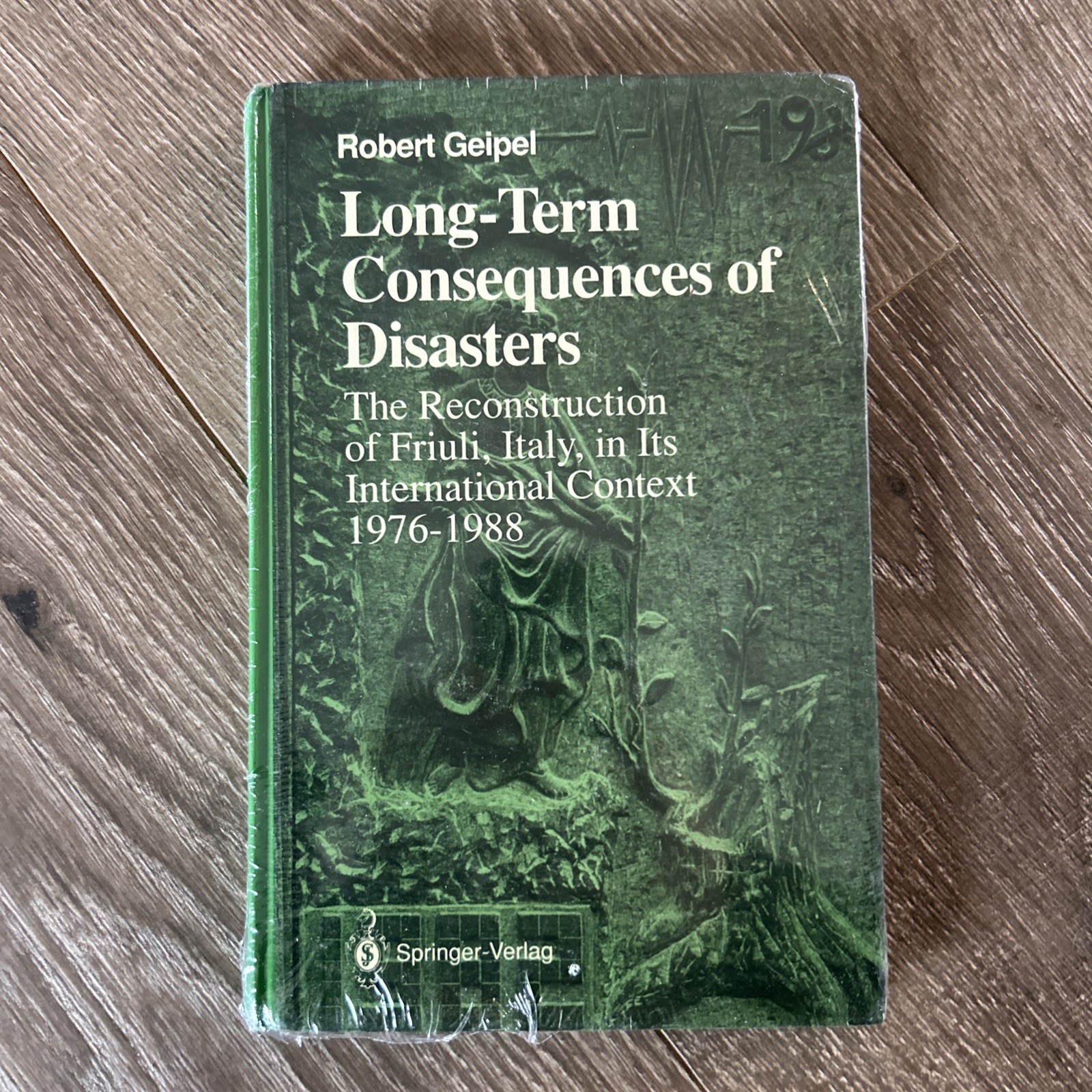 Long-Term Consequences of Disasters: The Reconstruction of Friuli, Italy Geipel