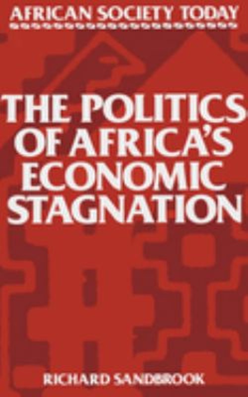 The Politics of Africa’s Economic Stagnation Richard, Barker, Jud