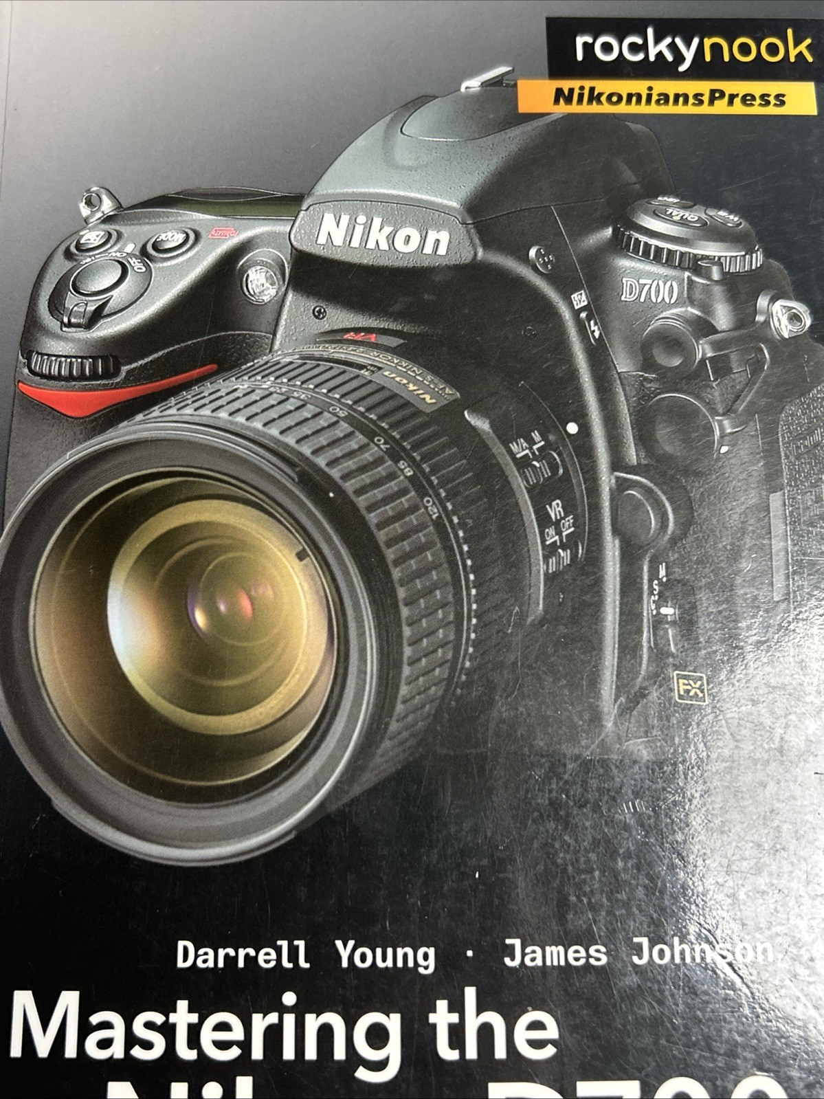 Mastering the Nikon D700 by Johnson, James GOOD Some creased pages