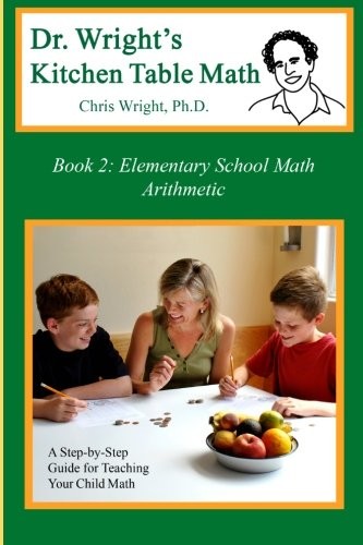Dr. Wright’s Kitchen Table Math: Book 2