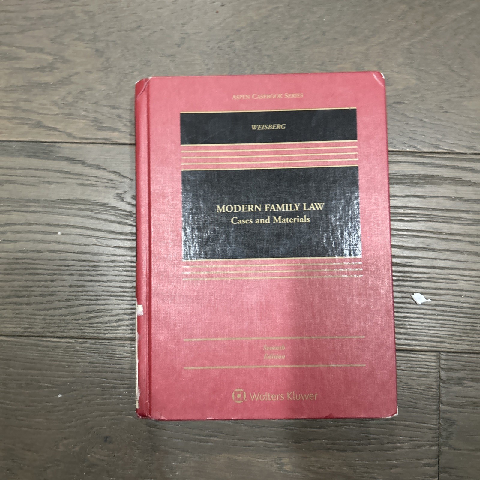 Aspen Casebook Ser.: Modern Family Law : Cases and Materials D. Kelly Weisberg