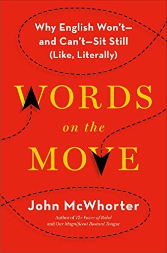 Words on the Move: Why English Won’…, McWhorter, John