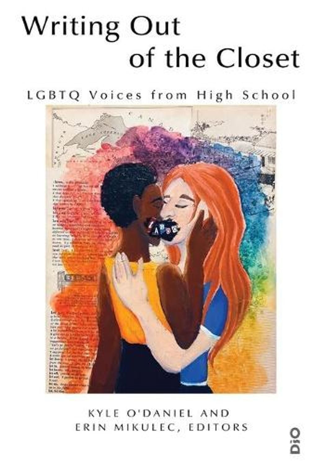 Writing Out of the Closet: LGBTQ Voices from High School by Kyle O’Daniel (Engli