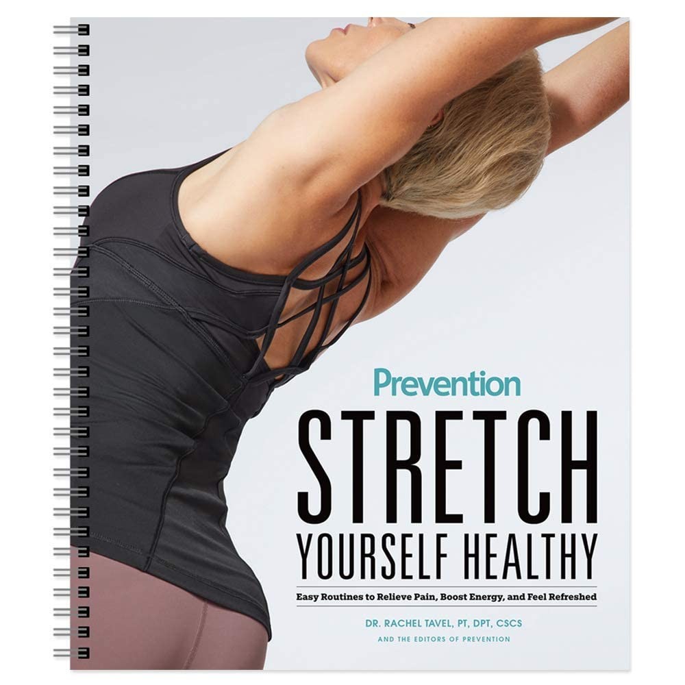 Stretch Yourself Healthy Guide: Easy Routines to Relieve Pain, Boost Energy,…