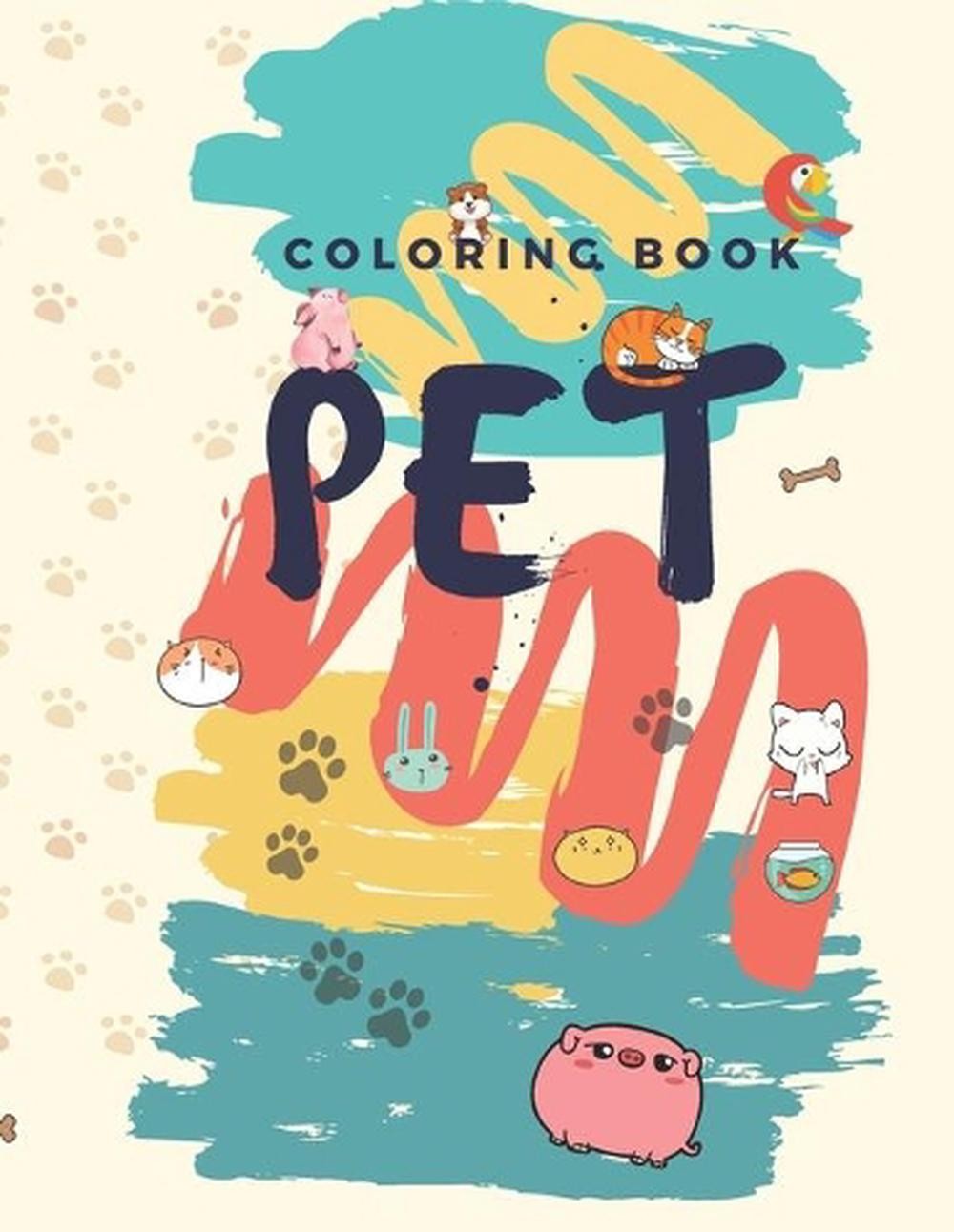 pet coloring book: A Jumbo Childrens Coloring Book with 30 Large Pages .Suitable